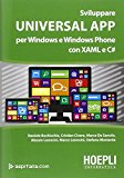 Sviluppare universal app. Per Windows e Windows phone con XAML e C#
