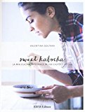 Sweet kabocha. La mia cucina integrale in 100 ciotole vegan