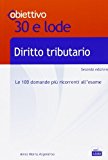 TL 17. Diritto tributario. Le 100 domande più ricorrenti all'esame