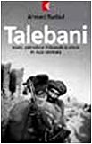 Talebani. Islam, il petrolio e il Grande scontro in Asia centrale