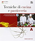 Tecniche di cucina e pasticceria. Con e-book. Con espansione online. Per gli Ist. professionali: 1