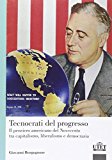 Tecnocrati del progresso. Il pensiero americano del Novecento tra capitalismo, liberalismo e democrazia