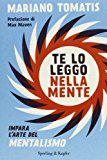 Te lo leggo nella mente. Impara l'arte del mentalismo