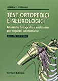 Test ortopedici e neurologici. Manuale fotografico suddiviso per regioni anatomiche