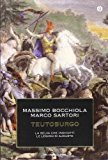 Teutoburgo. La selva che inghiottì le legioni di Augusto