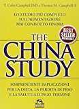 The China study. Lo studio più completo sull’alimentazione mai condotto finora