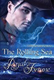 The Rolling Sea: Royal Fortune