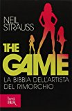 The game. La bibbia dell'artista del rim