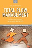 Total flow management. Kaizen per l’eccellenza nella supply chain e oltre