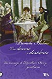 Tra dovere e desiderio. Un romanzo di Fitzwilliam Darcy, gentiluomo