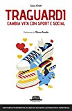 Traguardi. Cambia vita con sport e social