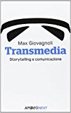 Transmedia. Storytelling e comunicazione