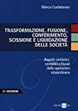 Trasformazione, fusione, conferimento, scissione e liquidazione delle società