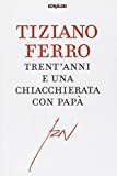 Trent'anni e una chiacchierata con papà