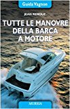 Tutte le manovre della barca a motore