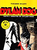 Tutti i mostri di Dylan Dog