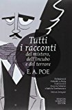 Tutti i racconti del mistero, dell’incubo e del terrore. Ediz. integrale