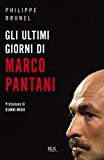 ULTIMI GIORNI DI MARCO PANTANI (GLI