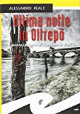 Ultima notte in Oltrepò. La quinta indagine di Sambuco & Dell'Oro