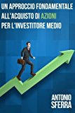 Un Approccio “Fondamentale” all’Acquisto di Azioni per l’Investitore Medio