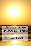 Un Bellissimo Spreco Di Tempo