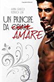 Un Principe Da (Odiare) Amare