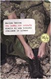 Una donna per soldato. Diario di una tenente italiana in Libano