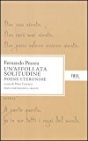 Un'affollata solitudine. Poesie eteronime. Testo portoghese a fronte