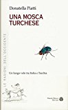 Una mosca turchese. Un lungo volo tra Italia e Turchia