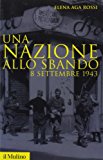 Una nazione allo sbando. 8 settembre 1943