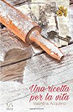 Una ricetta per la vita