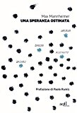 Una speranza ostinata. Terezin, Auschwitz, Varsavia, Dachau