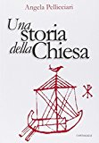 Una storia della Chiesa. Papi e santi, imperatori e re, gnosi e persecuzione