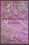 Una wedding planner a nozze