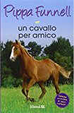 Un cavallo per amico. Storie di cavalli: 12