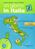 Un giorno in Italia. Corso di italiano per stranieri. Libro dello studente. Con esercizi. Con CD Audio: 2