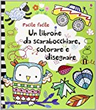 Un librone da scarabocchiare, colorare e disegnare. Facile facile