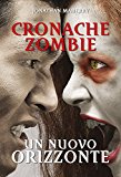 Un nuovo orizzonte. Cronache zombie: 4