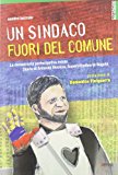 Un sindaco fuori del comune. La democrazia partecipativa esiste. Storia di Antanas Mockus, supercittadino di Bogotá