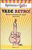 Vade retro! Manuale di autodifesa dalle religioni (quasi tutte)