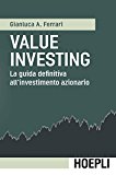 Value investing. La guida definitiva all'investimento azionario