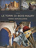 Verso Gerusalemme. Le torri di Bois Maury