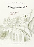 Viaggi naturali. Luoghi, racconti, meraviglia