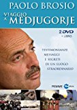 Viaggio a... Medjugorje. Testimonianze, messaggi e segreti di un luogo straordinario. 2 DVD. Con libro