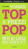 Viaggi top a prezzi pop. Mete di lusso per le tasche di tutti