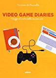 Video game diaries. Viaggio al centro della decima arte: 1