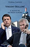 Vincent Bolloré. Il nuovo re dei media europei