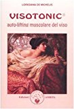 Visotonic®. Auto-lifting muscolare del viso