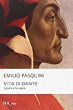 Vita di Dante. I giorni e le opere