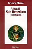 Vita di san Benedetto e la Regola